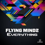Flying Mindz - Everything (Extended Mix)