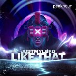Justmylørd - Like That (Original Mix)