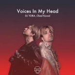 DJ Tora, Chad Kowal - Voices In My Head (Extended Mix)