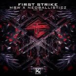 MBW x Neoballisticz - First Strike
