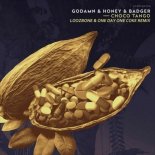 GODAMN & Honey & Badger - Choco Tango (Lozbone & One Day One Coke Remix)