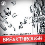 Marcus Maison Feat. Denis Commie - Breakthrough (Extended Mix)