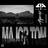 LUM!X & Hyperclap - Major Tom (Feat. Peter Schilling)