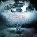 Withard & Nick Unique & BRAMD - Young & United (Original Mix)