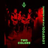 Twocolors Feat. Pia Mia - Lovefool (Acoustic Version)