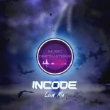 iNCODE - Love Me (Original Mix)