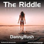 Danny Rush - The Riddle (Original Mix)