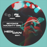 Beyonce - Naughty Girl (Hey Dan Remix)