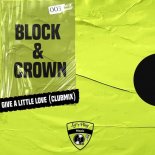 Block & Crown - Give a Little Love (Club Mix)