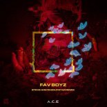A.C.E feat. Thutmose - Fav Boyz (Steve Aoki\'s Gold Star Remix)