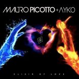 Mauro Picotto, Ayko - Elisir Of Love (Radio Edit)