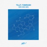 Tillit, Tobirush - Gig Gig Gig (Original Mix)