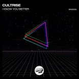 Cultrise - I Know You Better (Extended Mix)