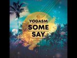Yogasm - Some Say (HappyTech Remix)