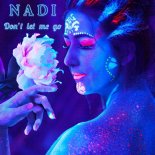 Nadi - Don\'t Let Me Go (Original Mix)