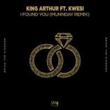 King Arthur ft. Kwesi - I Found You (MUNNDAY Extended Remix)
