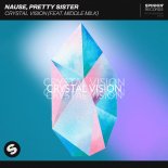 Nause & Pretty Sister feat. Middle Milk - Crystal Vision (Extended Mix)