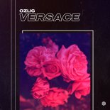 Ozlig - Versace (Edit)
