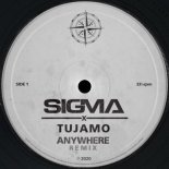 Sigma & Louis lll - Anywhere (Tujamo Extended Mix)