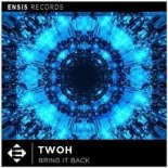 TWOH - Bring It Back (Extended Mix)