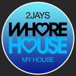 2Jays - My House (Original Mix)