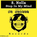 S. Nolla - Stop In My Mind (Original Mix)