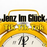 Jenz Im Glück - Tik Tik Tok (Radio Edit)