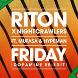 Riton x Nightcrawlers - Friday (feat Mufasa & Hypeman) (Dopamine Re-Edit)