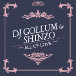 DJ Gollum & Shinzo - All of Your Love (Hardstyle Extended Mix)