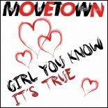 Movetown - Girl You Know It\'s True (2010)