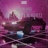 Brian NRG - Back To Our Rootz (Original Mix)