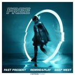 Past Present - Free (feat Rewind & Play & Deep West)