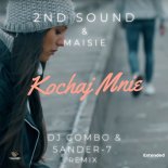 2ND SOUND & Maisie - Kochaj Mnie (DJ Combo & Sander-7 Remix Extended)