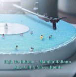 High Definition - Mambo Italiano (Kira Vell & Xiless Remix)
