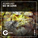 Richard Grey - So in Love (Extended Mix)