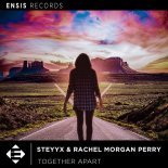 Steyyx & Rachel Morgan Perry - Together Apart (Extended Mix)