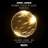 Mark James - Pump This Place (Holmes John Remix)