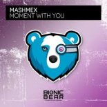 Mashmex - Moment with You (Extended Mix)