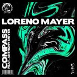 Loreno Mayer feat. Anthony Meyer - Compass (Extended Mix)