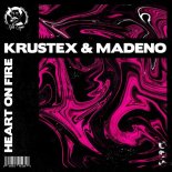 Krustex & Madeno - Heart On Fire (Extended Mix)