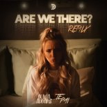 Olivia Addams, Te Pai - Are We There? (Te Pai Remix)