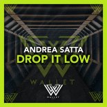 Andrea Satta - Drop It Low (Extended Mix)