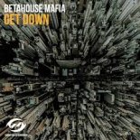 BetaHouse Mafia - Get Down (Extended Mix)