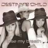 Destiny\'s Child - Lose My Breath (DJ.Tuch Remix)