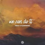 Feelix & Slenderino - We Can Do It
