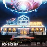 TEN TONNE SKELETON feat. Jasmine Ash - Tom\'s Diner