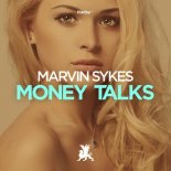 Marvin Sykes - Money Talks (Original Club Mix)