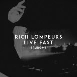 Ricii Lompeurs - Live Fast (PUBGM)