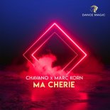 Chavano x Marc Korn - Ma Cherie (Radio Edit)