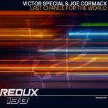 Victor Special & Joe Cormack - Last Chance For The World (Extended Mix)